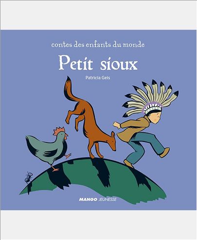 PETIT SIOUX-CONTES DES ENFANTS DU MONDE