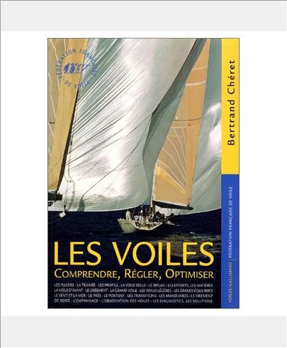 LES VOILES - COMPRENDRE, REGLER, OPTIMISER