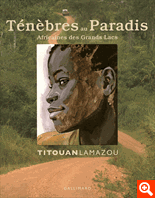TENEBRES AU PARADIS - AFRICAINES DES GRANDS LACS