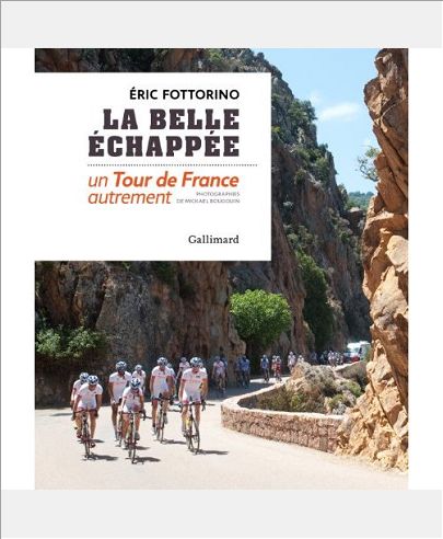 LA BELLE ECHAPPEE - UN TOUR DE FRANCE AUTREMENT
