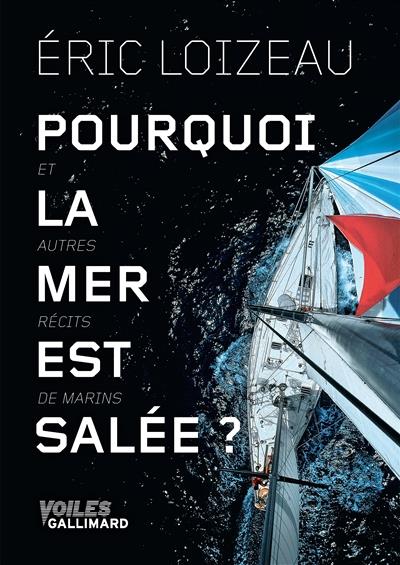 POURQUOI LA MER EST SALEE ? ET AUTRES RECITS DE MARIN - ET AUTRES RECITS DE MER