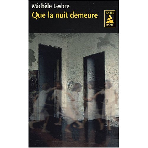 QUE LA NUIT DEMEURE BABEL NOIR N 17 NE