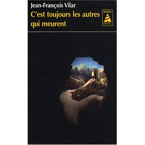 C'EST TOUJOURS LES AUTRES QUI MEURENT