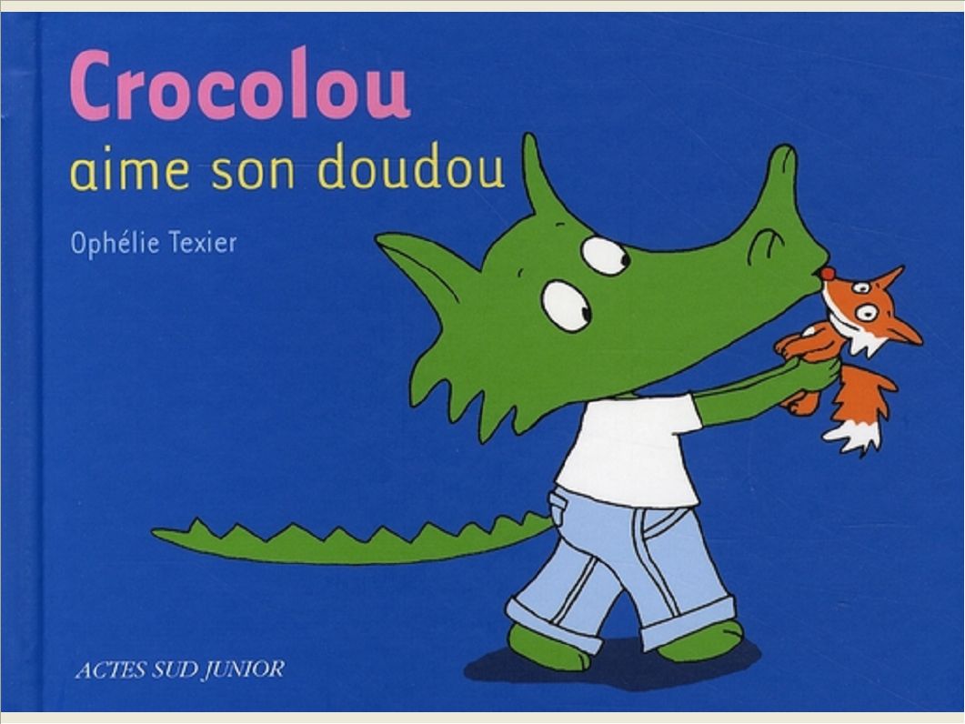 CROCOLOU AIME SON DOUDOU