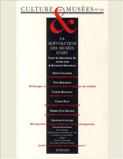REVUE CULTURE ET MUSEES N 16 - LA REVOLUTION DES MUSEES D'ART ?