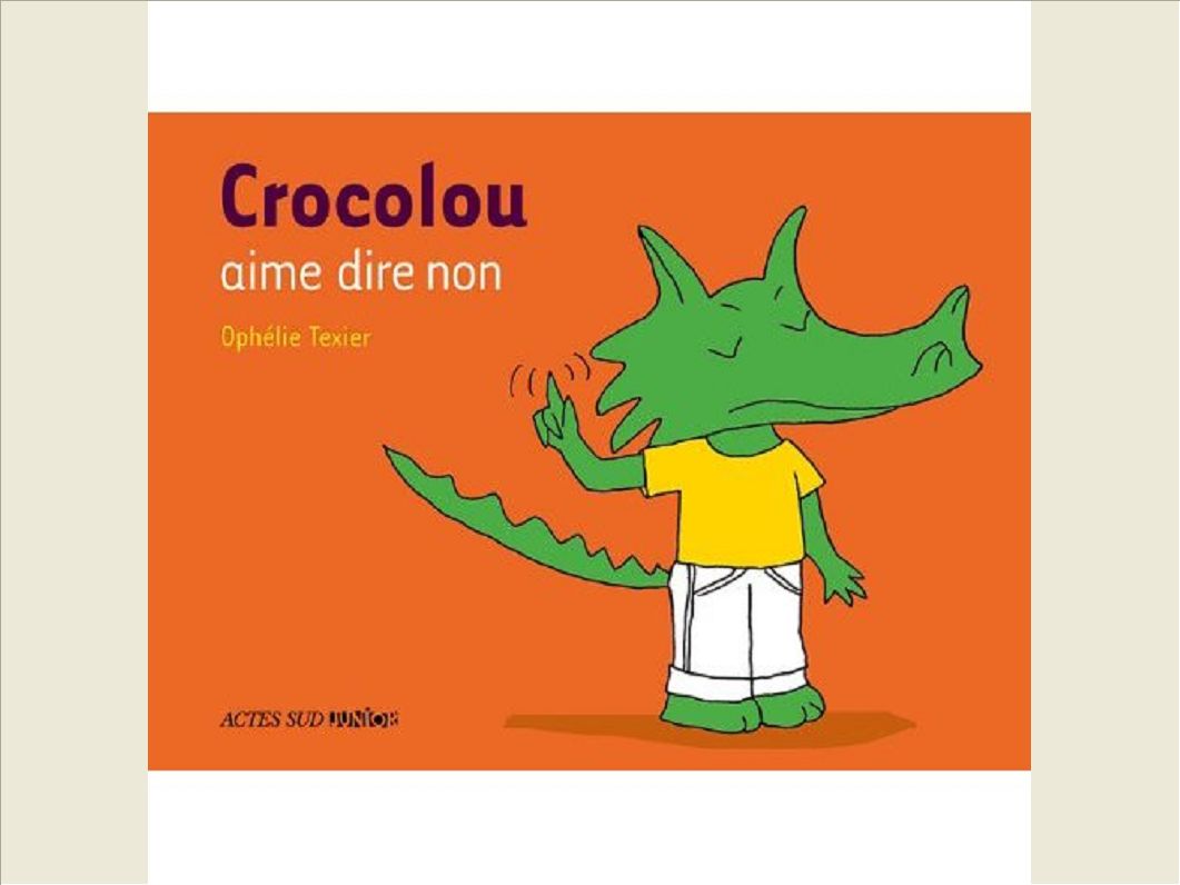 CROCOLOU AIME DIRE NON