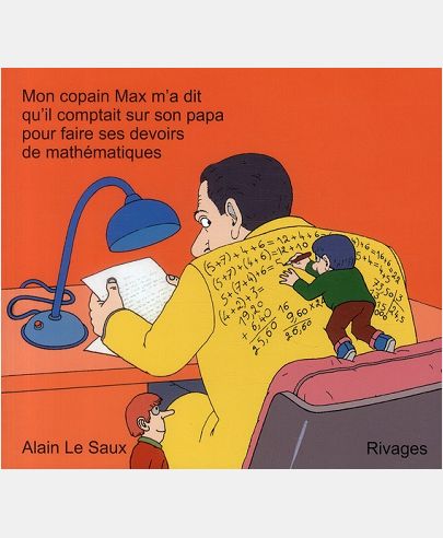 MON COPAIN MAX M'A DIT QU'IL COMPTAIT SUR SON PAPA - MATHEMATIQUES
