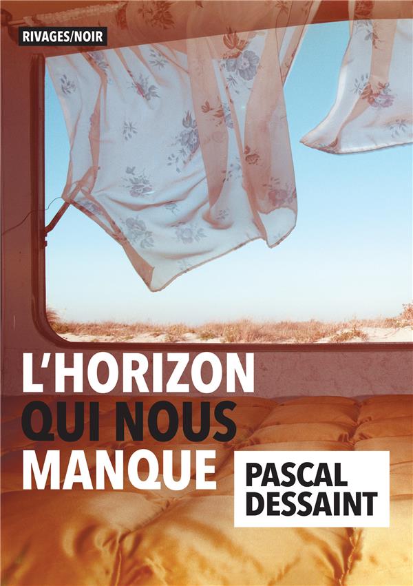 L'HORIZON QUI NOUS MANQUE