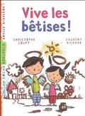 VIVE LES BETISES !