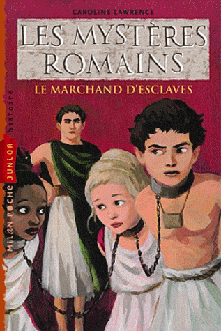 LES MYSTERES ROMAINS - T09 - LE MARCHAND D'ESCLAVES