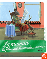 LA MAMAN LA PLUS MECHANTE DU MONDE