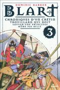 BLART, TOME 03 - CHRONIQUES D'UN CRETIN TROUILLARD QUI DOIT SAUVER UNE PRINCESSE MEME PAS BELLE
