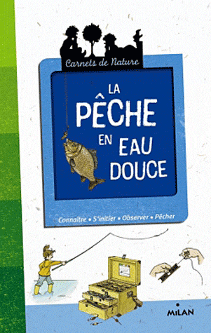 LA PECHE EN EAU DOUCE