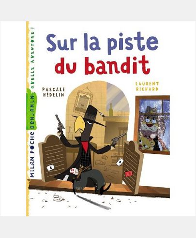 SUR LA PISTE DU BANDIT