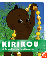 KIRIKOU ET LE COLLIER DE LA DISCORDE