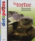LA TORTUE, ETONNANTE CENTENAIRE