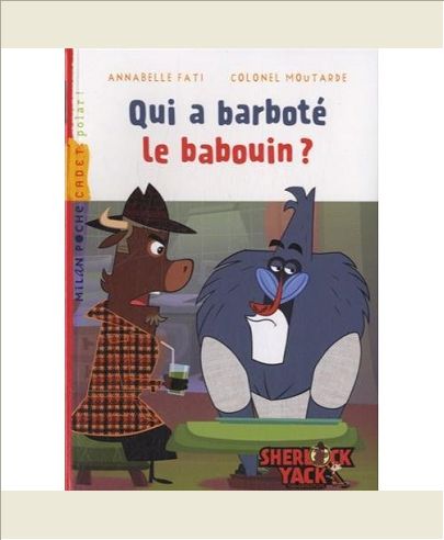 SHERLOCK YACK - T08 - QUI A BARBOTE LE BABOUIN ?