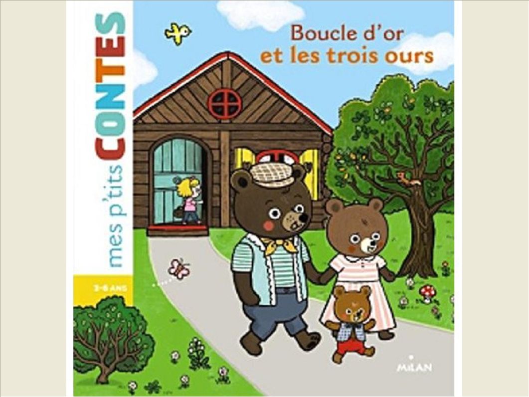 BOUCLE D'OR ET LES TROIS OURS