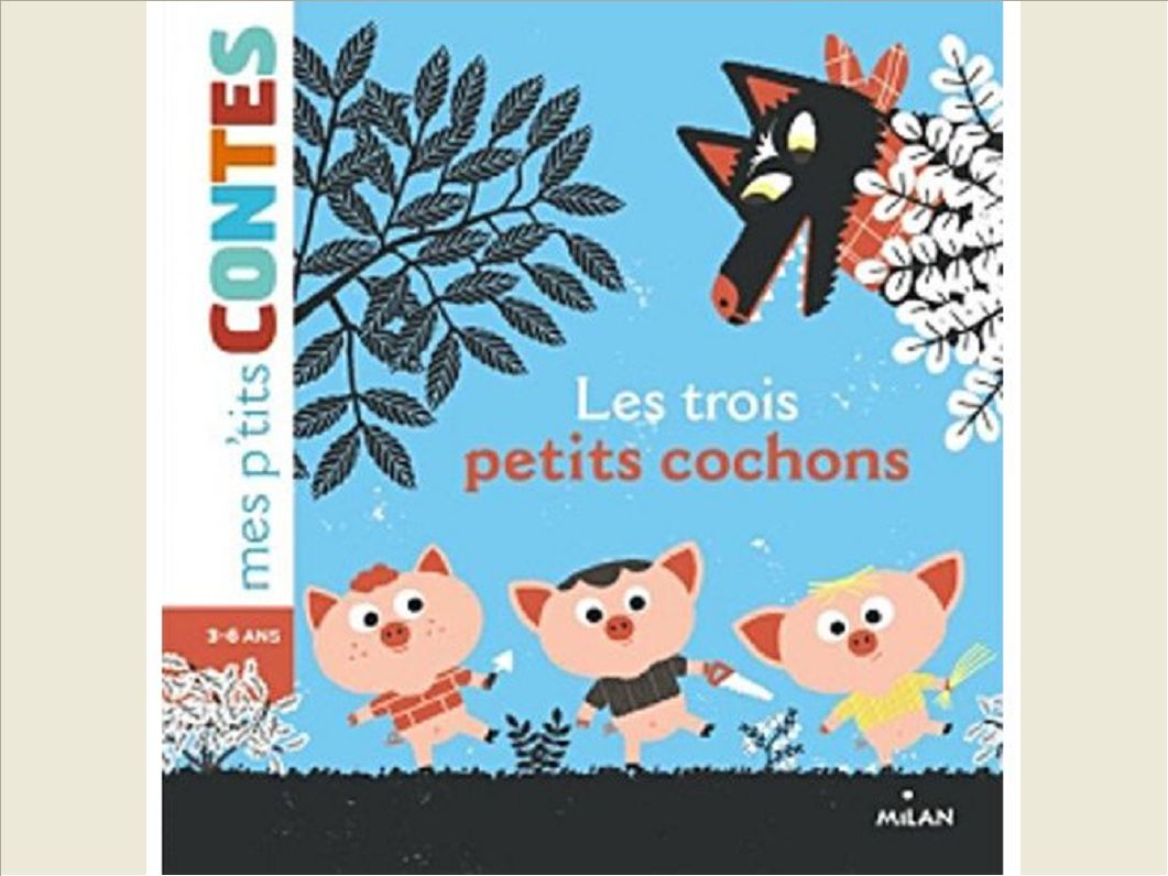 LES TROIS PETITS COCHONS