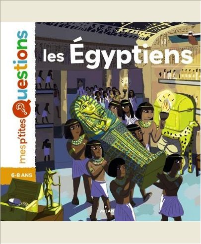 LES EGYPTIENS - AUTEUR : SOPHIE LAMOUREUX. ILLUSTRATEUR : CHARLINE PICARD
