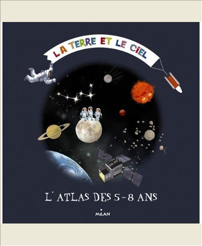MON PREMIER ATLAS DU CIEL ET DE L'ESPACE