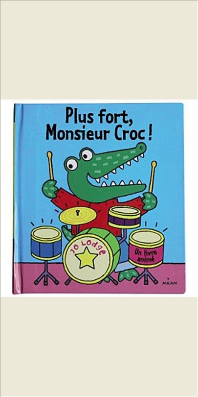 PLUS FORT, MONSIEUR CROC !