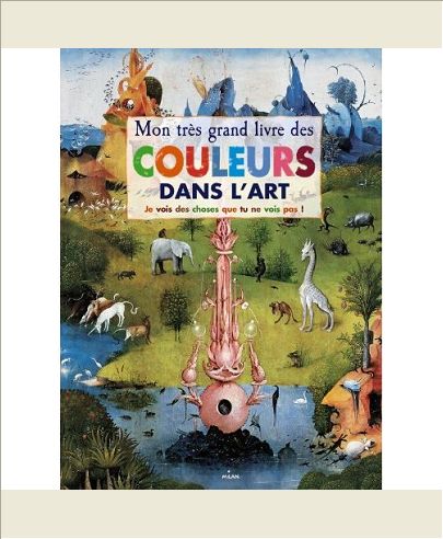 MON TRES GRAND LIVRE DES COULEURS DANS L'ART