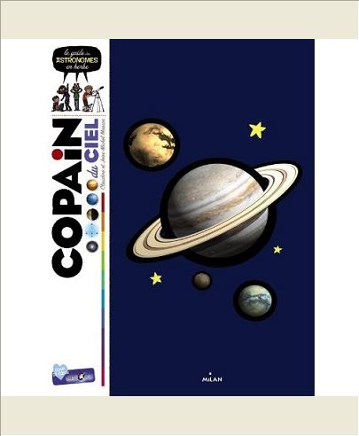 COPAIN DU CIEL - LE GUIDE DES ASTRONOMES EN HERBE