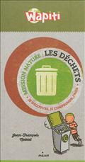 LES DECHETS - DE JEAN-FRANCOIS NOBLET, ILLUSTRE PAR LAURENT AUDOUIN