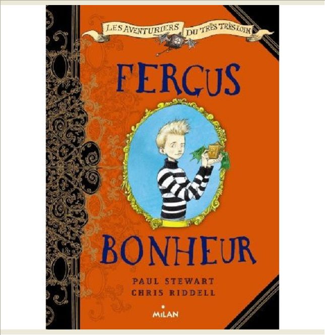 LES AVENTURIERS DU TRES, TRES LOIN, TOME 01 - FERGUS BONHEUR