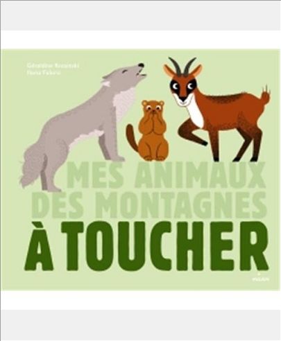 MES ANIMAUX DES MONTAGNES A TOUCHER