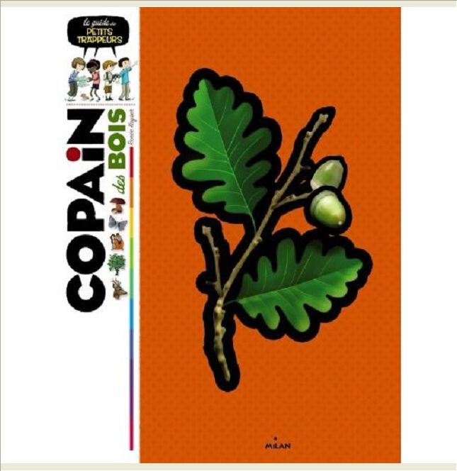 COPAIN DES BOIS NE - LE GUIDE DES PETITS TRAPPEURS