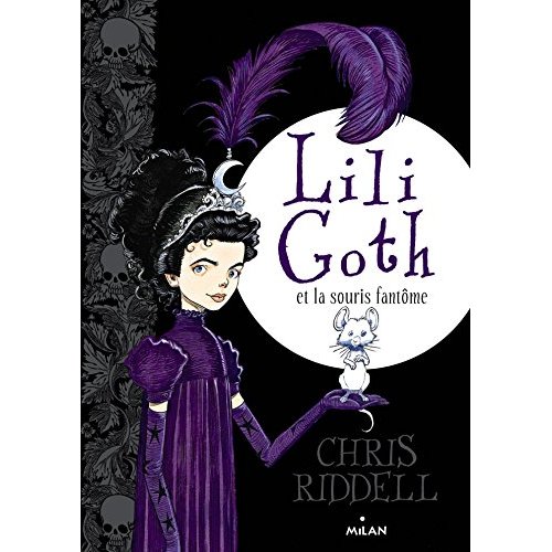LILI GOTH, TOME 01 - LILI GOTH ET LA SOURIS FANTOME