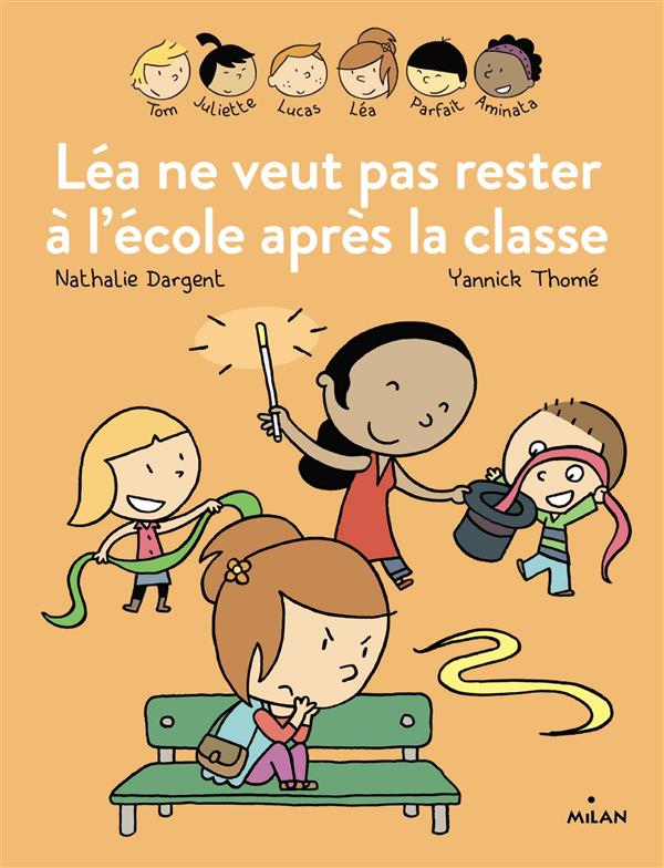 LES INSEPARABLES - LEA NE VEUT PAS RESTER A L'ECOLE APRES LA CLASSE