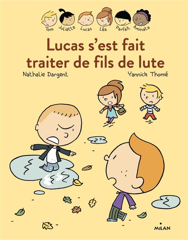 LES INSEPARABLES - LUCAS S'EST FAIT TRAITER DE FILS DE LUTE