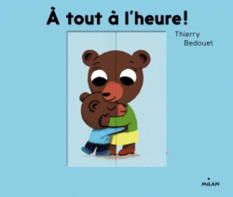 LES MINOUSSES - A TOUT A L'HEURE !