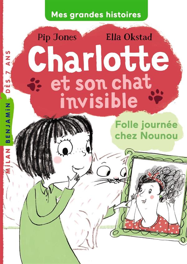 CHARLOTTE ET SON CHAT INVISIBLE, TOME 03 - FOLLE JOURNEE CHEZ NOUNOU