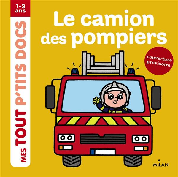 LE CAMION DES POMPIERS