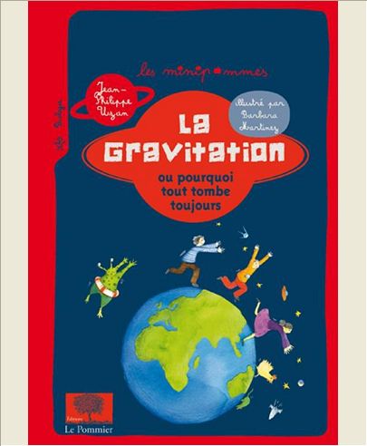 La Gravitation ou pourquoi tout tombe toujours