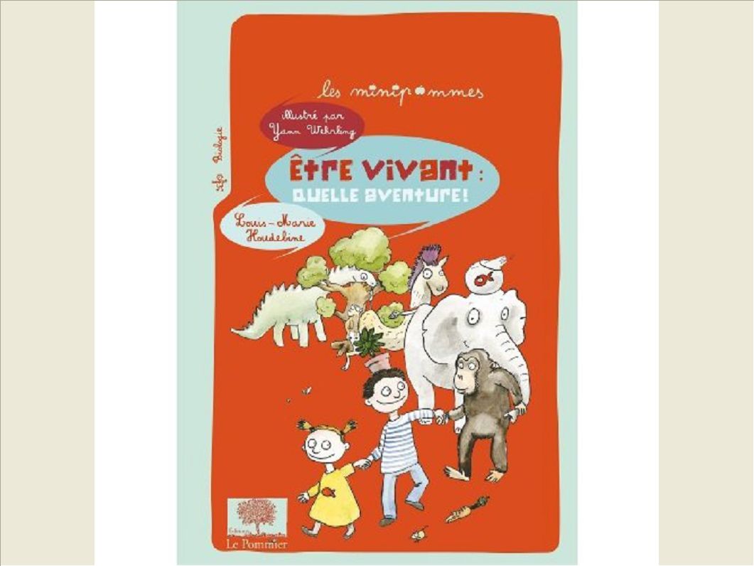 Ãtre vivant : quelle aventure !