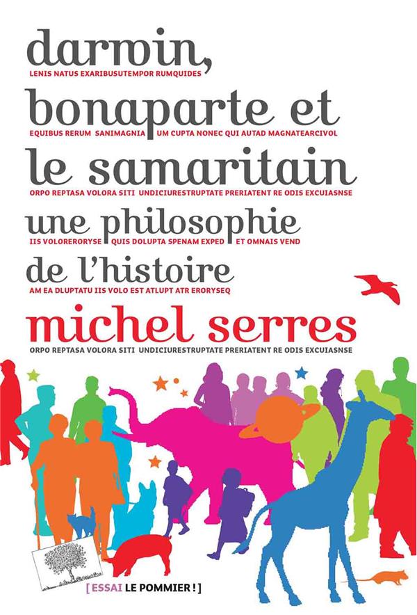 DARWIN, BONAPARTE ET LE SAMARITAIN - UNE PHILOSOPHIE DE L'HISTOIRE