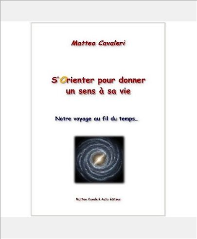 S'ORIENTER POUR DONNER UN SENS A SA VIE NOTRE VOYAGE AU FIL DU TEMPS