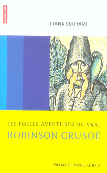 LES FOLLES AVENTURES DU VRAI ROBINSON CRUSOE