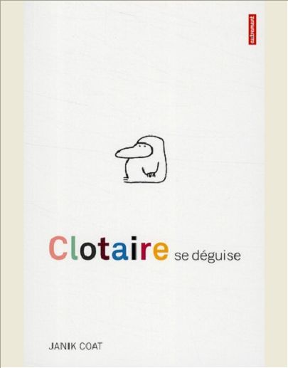 CLOTAIRE SE DEGUISE