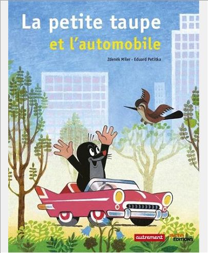 LA PETITE TAUPE ET L'AUTOMOBILE