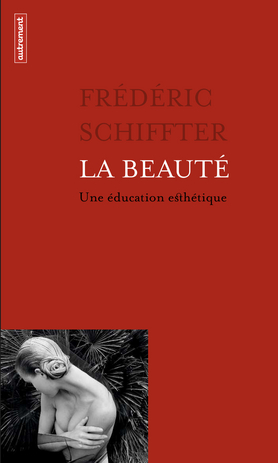 LA BEAUTE - UNE EDUCATION ESTHETIQUE