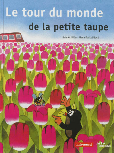 LE TOUR DU MONDE DE LA PETITE TAUPE