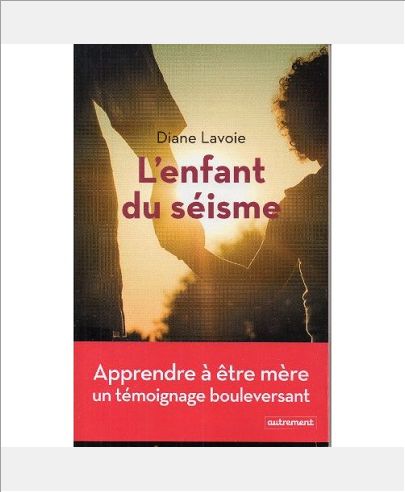 L'ENFANT DU SEISME - RECIT D'UNE ADOPTION