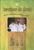 SERVITEUR DU CHRIST.BONNE CELEBRATION A TOUTES ET A TOUS!