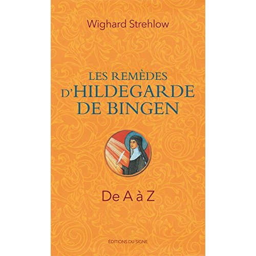 LE GUIDE DES REMEDES D'HILDEGARDE